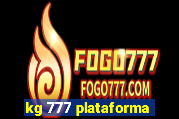 kg 777 plataforma